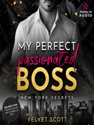 cover image of My perfect passionated Boss--New York Secrets, Band 2 (ungekürzt)